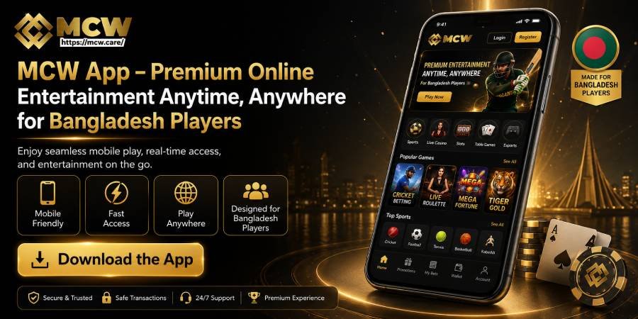 MCW App – Premium Online Entertainment Anytime, Anywhere for Bangladesh Players MCW App